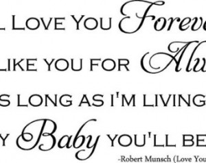 Love You Forever And Always Quotes I'll love you forever,