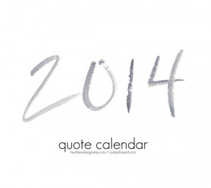 2014 Printable pdf Calendar Quote Calendar by heytheredesign, $3.50