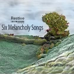 Restive - Six Melancholy Songs [L&C 05] : Free Download & Streaming ...