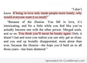 Loneliness Quote: “I don’t know. If being in love...