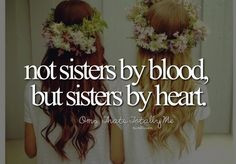 unbiological sisters more true quotes sisters friends things ...
