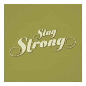 Lime Green Stay Strong Encouragement Quote Poster