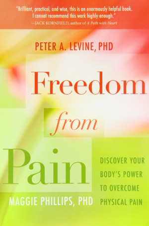 ... from Pain: Discover Your Body’s Power to Overcome Physical Pain