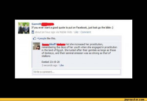 GarretA If you ever want a good quote to put on Facebook, just look go ...