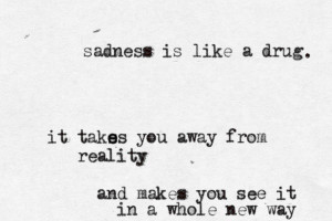 reality, quote, different, drug, sadness, escape, vison