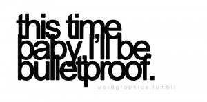 Bulletproof - La RouxRequest for justsmilemylove