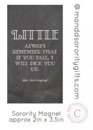 ... sorority big sister quotes big little sorority quotes funny big sister