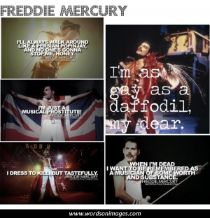 Freddie mercury quotes
