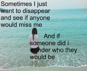 Just Wanna Disappear