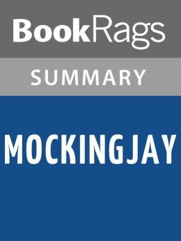 Mockingjay by Suzanne Collins l Summary & Study Guide