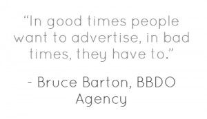 In good times people want to advertise, in bad times,