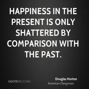 Douglas Horton Happiness Quotes
