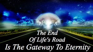 heaven quote, life after death , end of the road