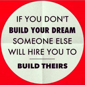 Build your Dream First