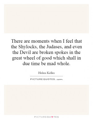 ... wheel of good which shall in due time be mad whole. Picture Quote #1