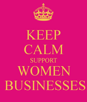 KEEP CALM SUPPORT WOMEN BUSINESSES