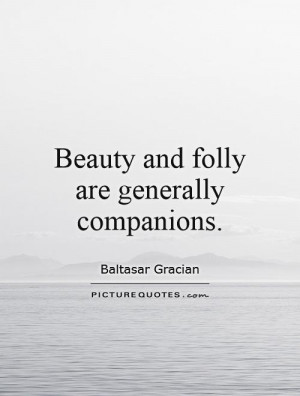 Beauty Quotes Baltasar Gracian Quotes