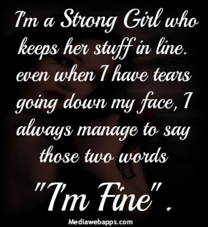 strong girl who keeps her stuff in line. Even when I have tears ...