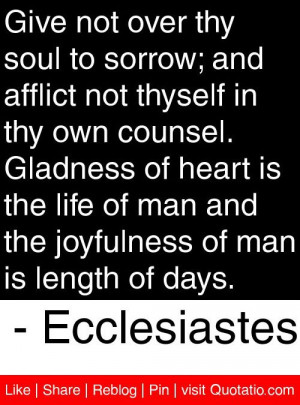 ... of man is length of days. - Ecclesiastes #quotes #quotations
