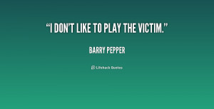 quotes about people playing victim
