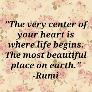 ... life begins. the most beautiful place on earth. - Rumi poem #poetry