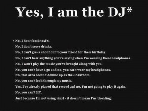 Dj Sayings If you're a dj and need some