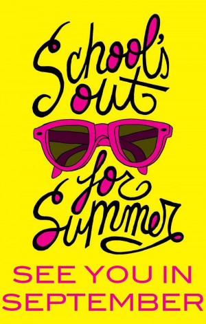 Have a great summer! #schoolsout #workhardplayhard #seeyouinseptember ...