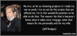 ... , what that means for me personally and for my wife. - Jeff Bridges