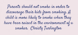 should not smoke in order to discourage their kids from smoking ...