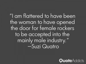 am flattered to have been the woman to have opened the door for ...
