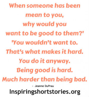 Being Good Is Hard.Much Harder than Being Bad ~ Good Day Quote