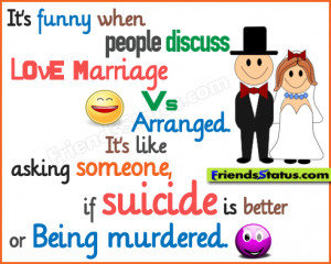 Love marriage vs arranged - Funny marriage quotes pictures