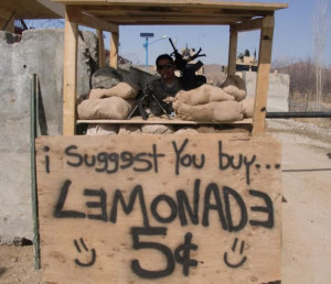 Want some lemonade? - Military humor