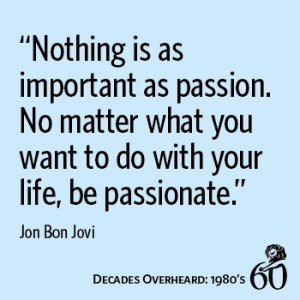 Bon Jovi: Bon Jovi Living Want, Bonjovi, Jovi Quotes, Celebrity Quotes ...