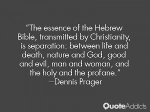 The essence of the Hebrew Bible, transmitted by Christianity, is ...