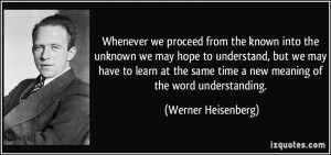 Whenever we proceed from the known into the unknown we may hope to ...