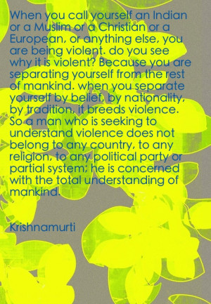 Ahimsa - Krishnamurti, Quote, Religion, Nationalism, Philosophy ...