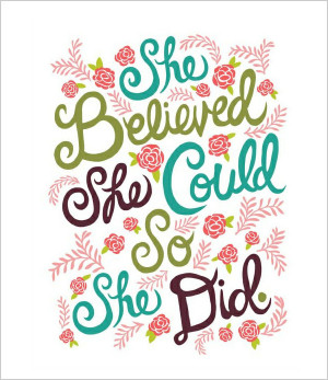 she believed she could so she did
