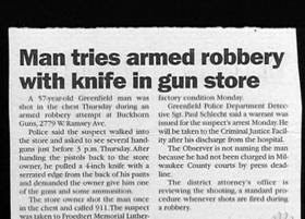 ... Newspaper Headlines: Man tries armed robbery with knife in gun store