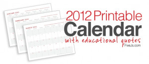 2012 Printable Calendar with educational quotes made for homeschoolers ...
