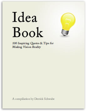 The Idea Book - 100 Inspiring Quotes & Tips for Making Vision Reality