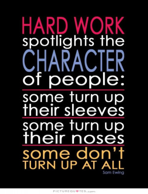 Hard Work Quotes Character Quotes Lazy People Quotes Sam Ewing Quotes