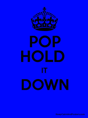 POP HOLD IT DOWN Poster
