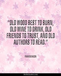 : [url=http://www.imagesbuddy.com/old-wood-best-to-burn-age-quote ...