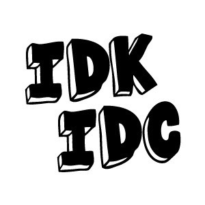 idc, idk, quotes, text