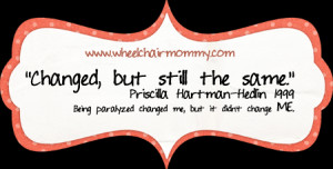 It’s very egocentric of me, but my favorite quote is one of my own.