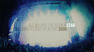 All my life I’ve been a star,