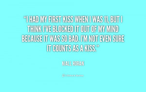 My First Kiss Quotes -horan-i-had-my-first-kiss