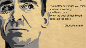Chuck Palahniuk motivational inspirational love life quotes sayings ...