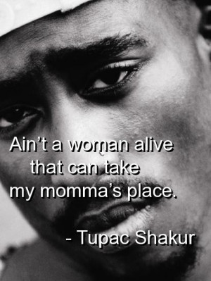 Tupac shakur, quotes, sayings, about mother, woman, cute